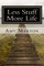 Less Stuff More Life