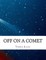 Off on a Comet