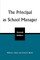 The Principal as School Manager, 2nd Ed