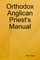 Orthodox Anglican Priest's Manual