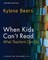 When Kids Can't Read-What Teachers Can Do, Second Edition