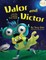 Valor and Victor and the Zombies from Earth