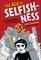 The Age of Selfishness