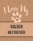 I Love My Golden Retriever