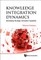 Knowledge Integration Dynamics: Developing Strategic Innovation Capability