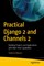 Practical Django 2 and Channels 2