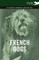French Dogs - A Complete Anthology of the Breeds