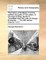 The history of Scotland, from the earliest accounts of that nation, to the reign of King James VI. Translated from the Latin of George Buchanan. ... The fifth edition. Volume 1 of 2