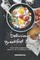 Delicious Breakfast Ideas