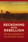 Reckoning with Rebellion