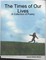 The Times of Our Lives: A Collection of Poetry