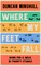 Where My Feet Fall