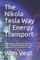 The Nikola Tesla Way of Energy Transport
