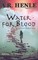 Water for Blood
