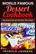 World Famous Dessert Cookbook