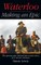 Waterloo - Making an Epic (hardback)
