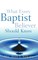 What Every Baptist Believer Should Know