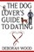 The Dog Lover's Guide to Dating
