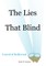 The Lies That Blind