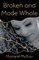 Broken and Made Whole