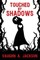 Touched by Shadows