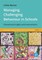Managing Challenging Behaviour in Schools