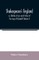 Shakespeare's England; or, Sketches of our social history of the reign of Elizabeth (Volume I)