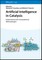 Artificial Intelligence in Catalysis