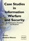 Case Studies in Information Warfare and Security for Researchers, Teachers and Students