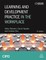 Learning and Development Practice in the Workplace