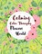 Calming Color Therapy in the Flowers World