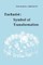 Eucharist: Symbol of Transformation
