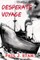 Desperate Voyage