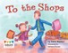 To the Shops