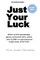 Just Your Luck