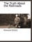 The Truth about the Railroads