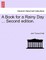 A Book for a Rainy Day ... Second Edition.