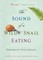 The Sound of a Wild Snail Eating
