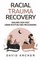 Racial Trauma Recovery