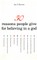 50 Reasons People Give for Believing in a God