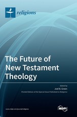 The Future of New Testament Theology The Future of New Testament Theology