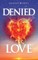 Denied Love