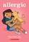 Allergic: A Graphic Novel