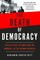 Hett, B: Death of Democracy