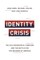 Identity Crisis