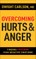 Overcoming Hurts and Anger