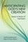 Anticipating God's New Creation