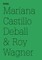 Castillo Deball, M: Mariana Castillo Deball & Roy Wagner