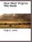 How West Virginia Was Made
