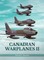 Harold A. Skaarup: Canadian Warplanes II